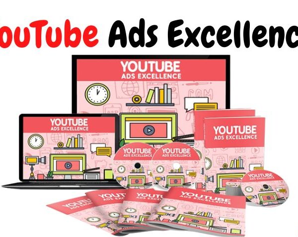 Youtube Ads Excellence Review - YouTube Advertising Guide